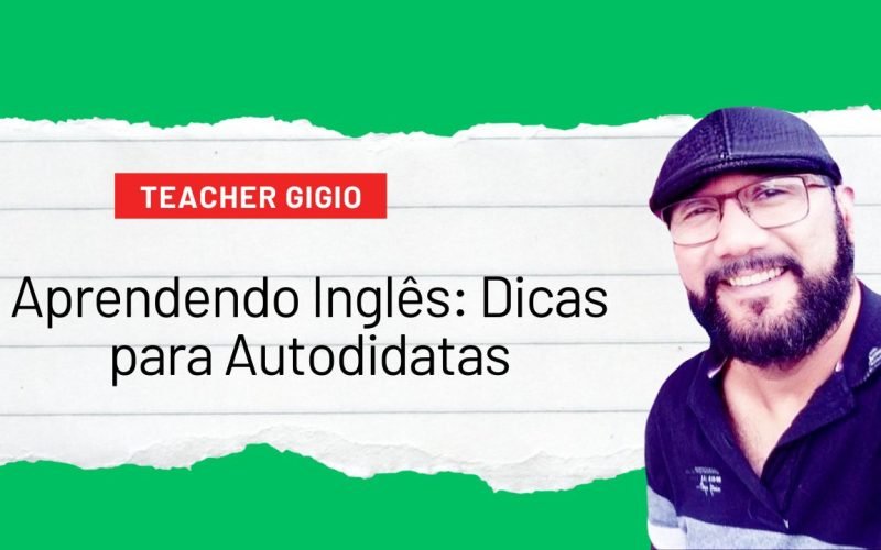 Aprendendo Inglês_ Dicas para Autodidatas