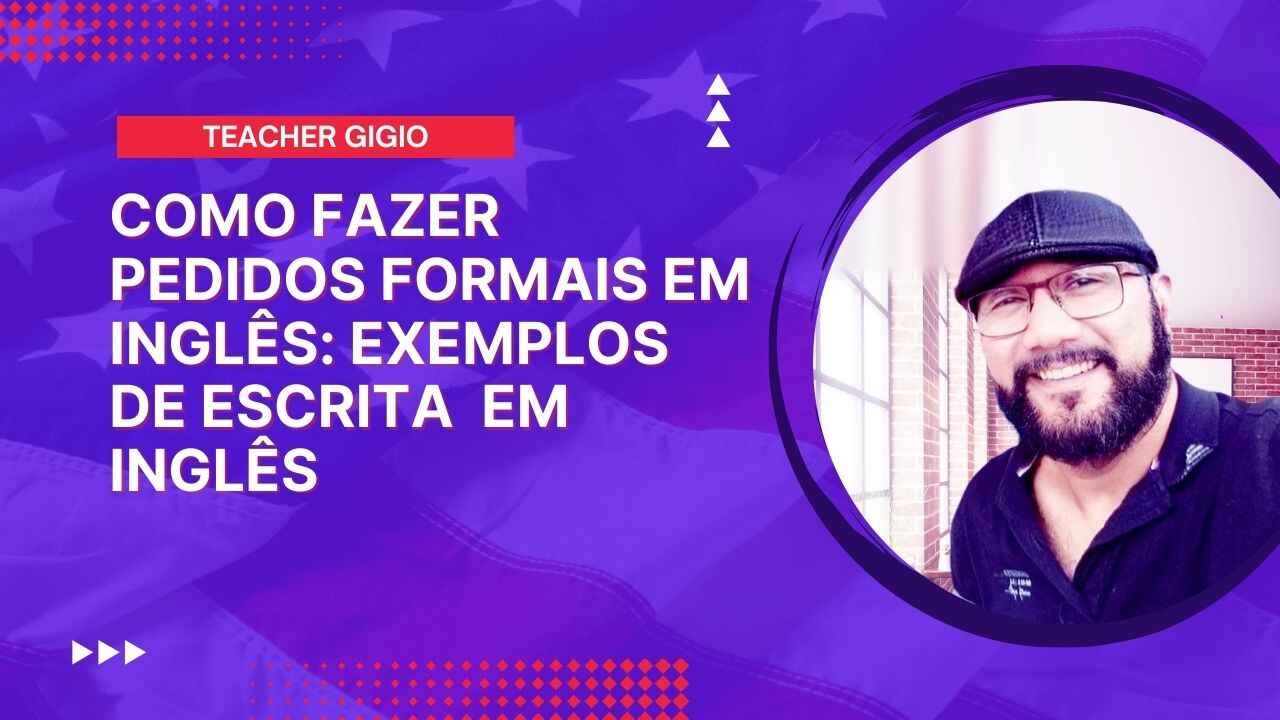 Como Fazer Pedidos Formais em Inglês