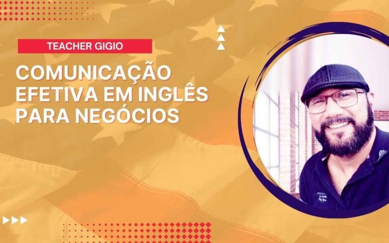 Comunicação Efetiva em Inglês para Negócios