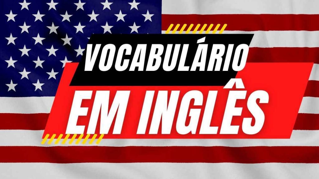 Expandindo Seu Vocabulário Em Inglês 6339