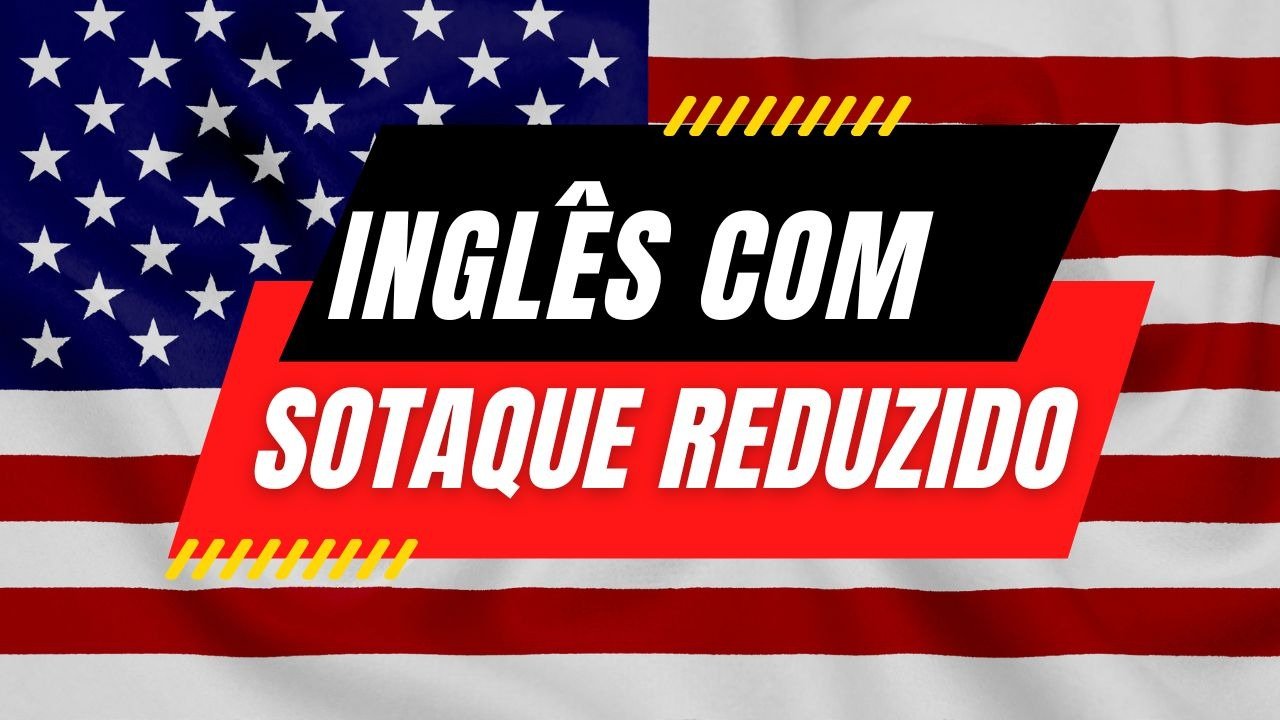 Falar inglês com sotaque reduzido técnicas de neutralização