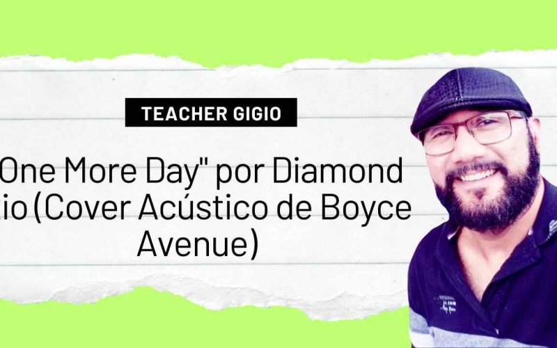 One More Day por Diamond Rio (Cover Acústico de Boyce Avenue)