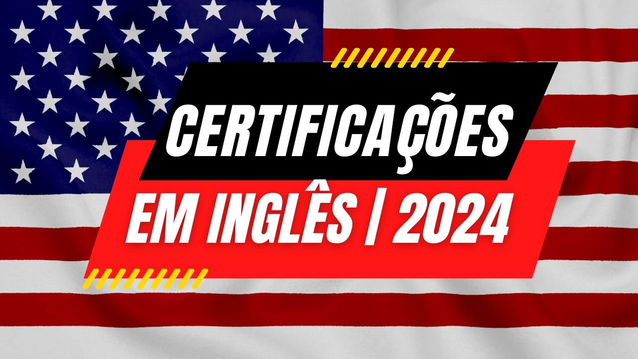 Preparando-se para as Certificações de Inglês em 2024