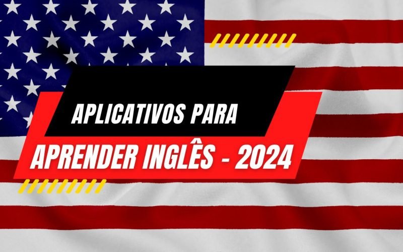 Aplicativos para Aprender Inglês como Iniciante em 2024