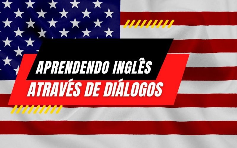 Aprendendo inglês através de diálogos