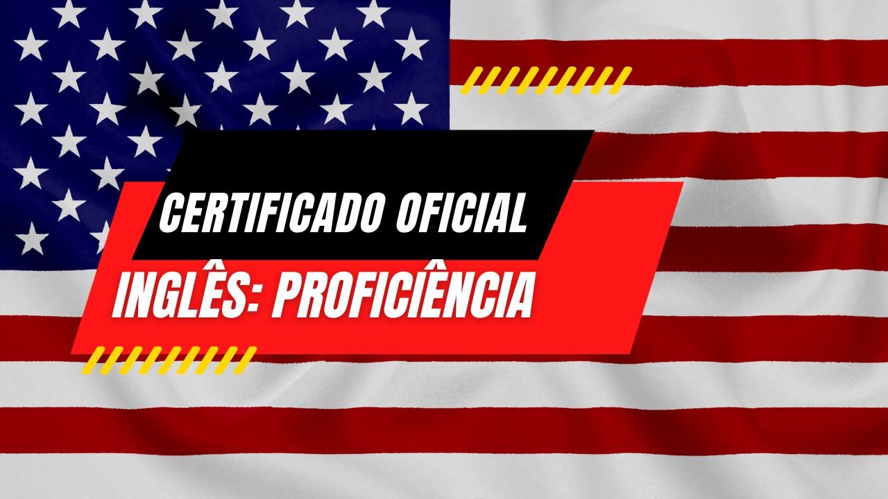 Certificados Oficiais de Inglês Provas de Proficiência