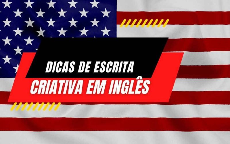 Dicas de Escrita Criativa em Inglês para Estudantes Avançados