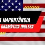 Importância da Gramática Inglesa